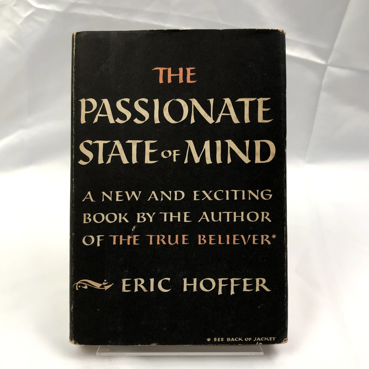 The Passionate State of Mind and Other Aphorisms by Eric Hoffer 1955 Hardcover