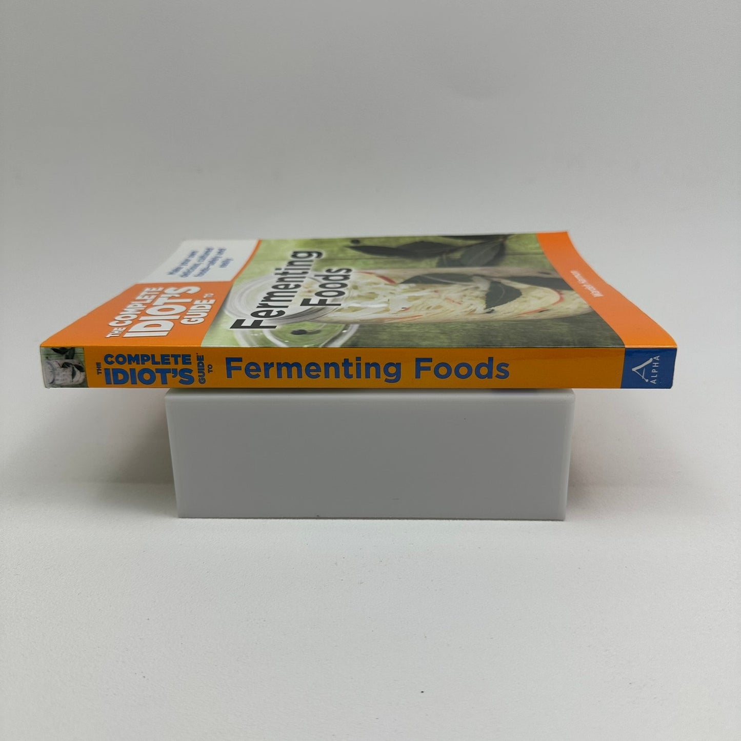 The Complete Idiots Guide to Fermenting Foods Wardeh Harmon Canning Preserving