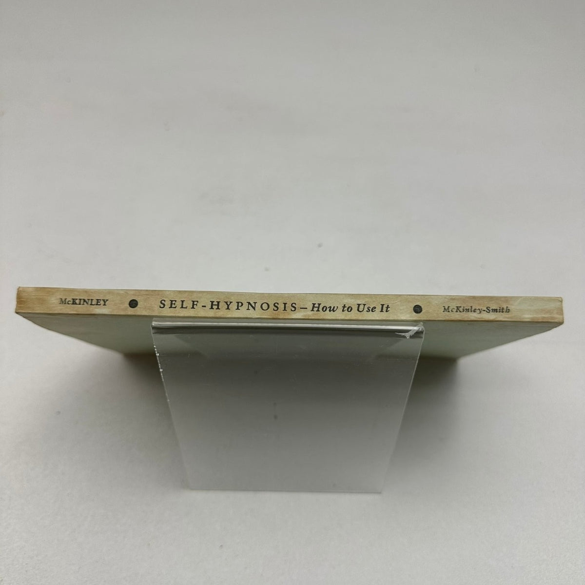 Self-Hypnosis And How to Use It Charles McKinley 1963 Fourth Printing