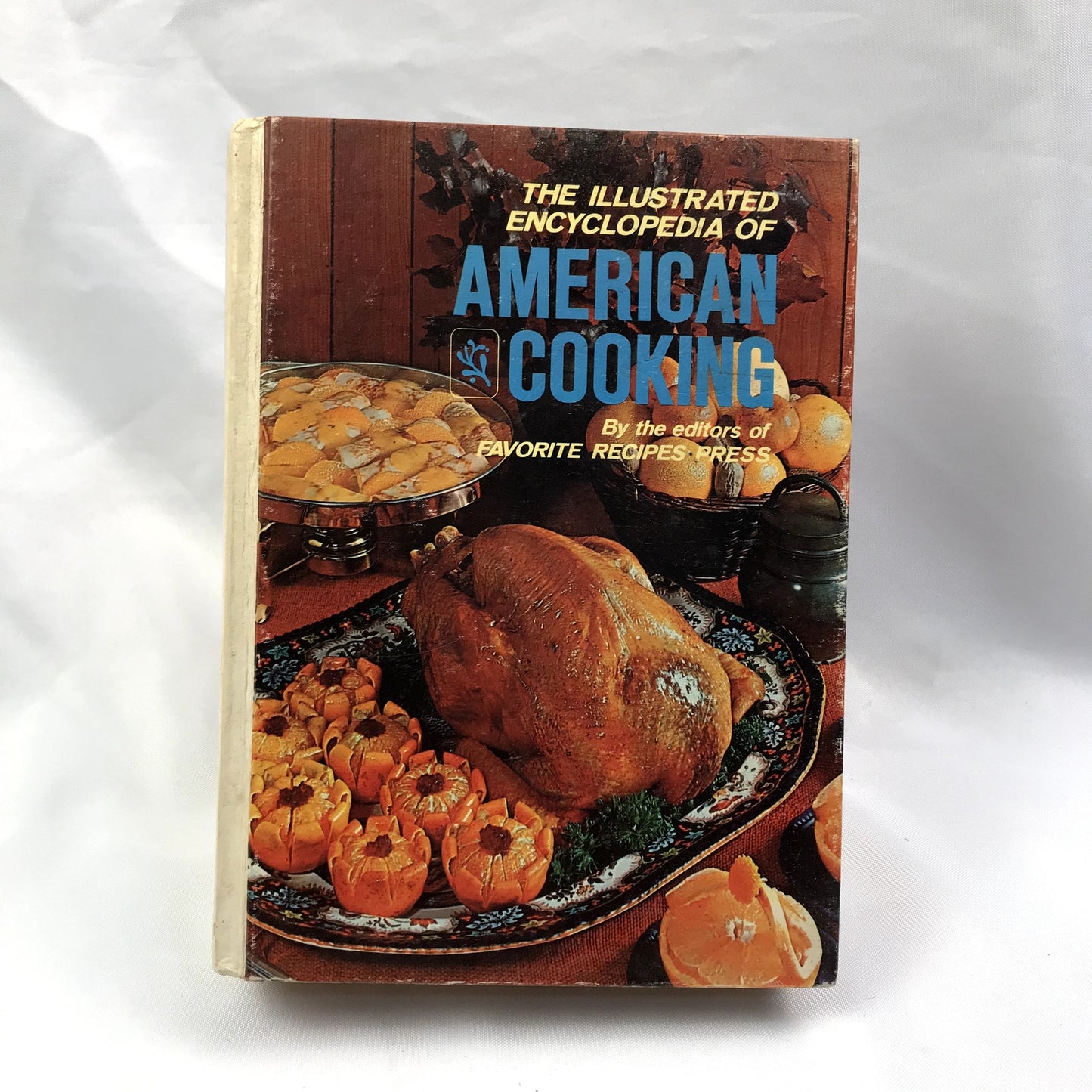 The Illustrated Encyclopedia of American Cooking Hardcover Cookbook 1972