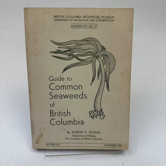 Guide to Common Seaweeds of British Columbia Scagel 1967 Botany Handbook