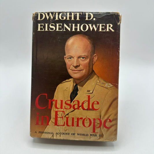 Crusade in Europe Dwight D Eisenhower Personal Account of World War II History