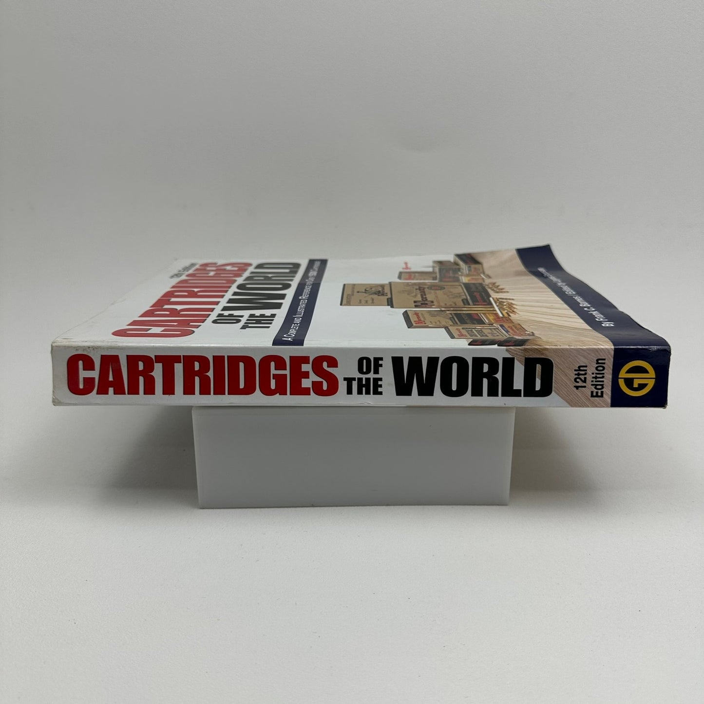 Cartridges of the World Frank C Barnes Firearms Ammunition Weapons 12th Edition