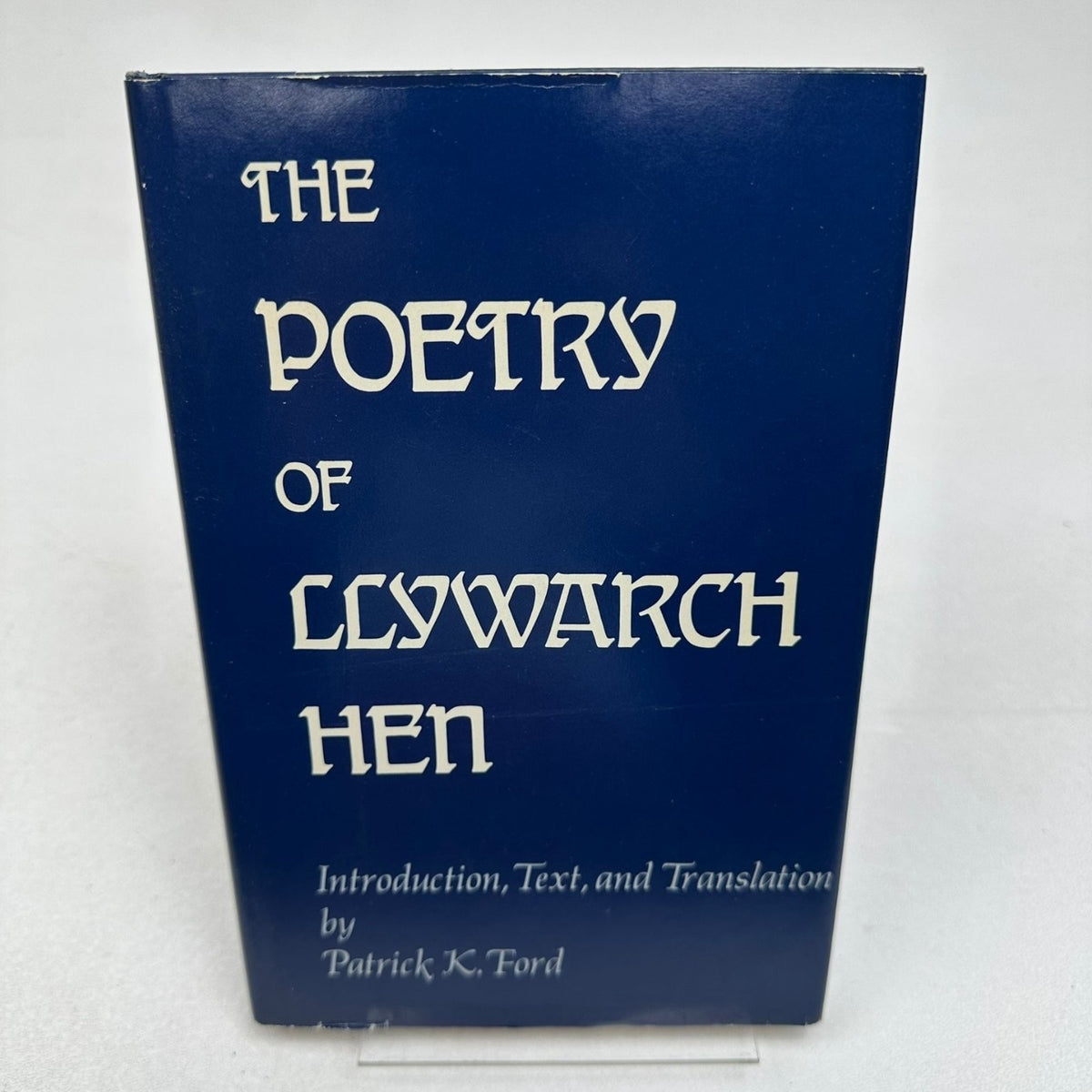 The Poetry of Llywarch Hen Patrick K. Ford 1974 University of California Press