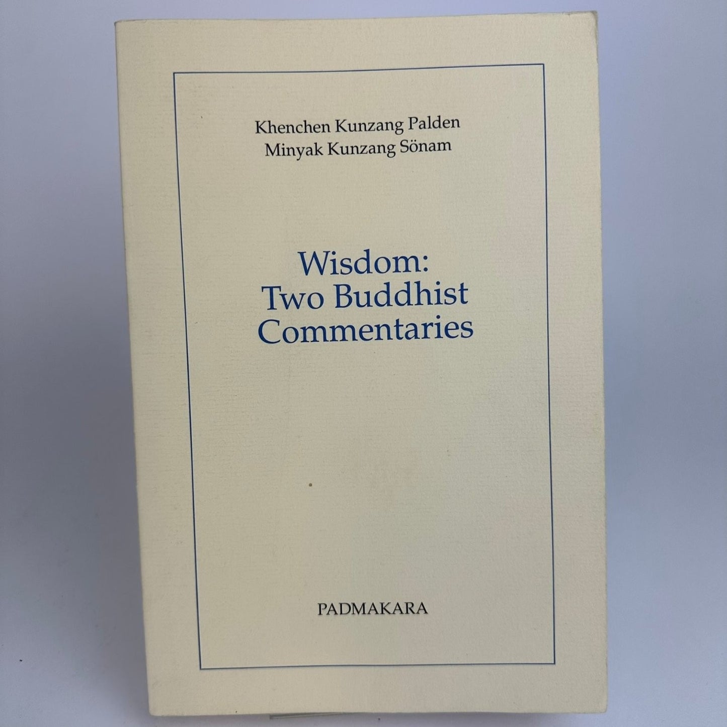 Wisdom Two Buddhist Commentaries Palden Sönam 1993 Padmakara Paperback