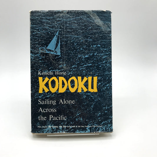 Kodoku Sailing Alone Across The Pacific Hardcover Book by Kenichi Horie 1964