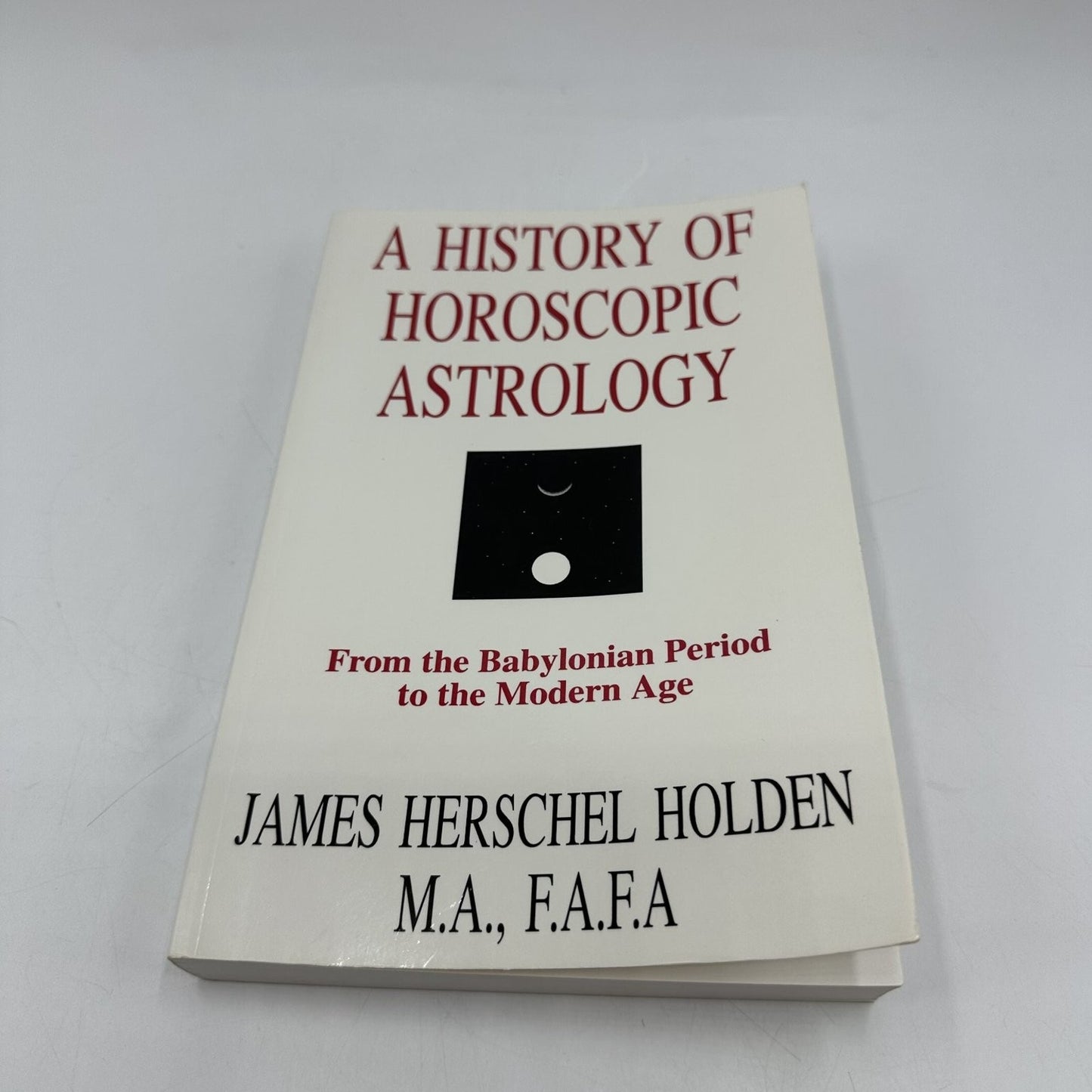A History of Horoscopic Astrology James Holden 1996 First Printing AFA