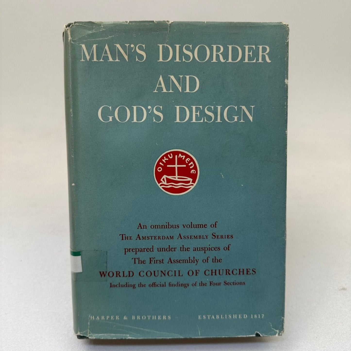 Man's Disorder & God's Design Amsterdam Assembly Series Harper 1948 Religion