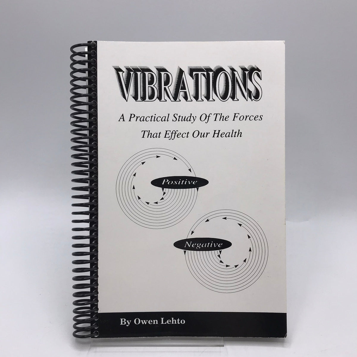 Vibrations A Practical Study Owen Lehto Alternative Health Nutrition Science