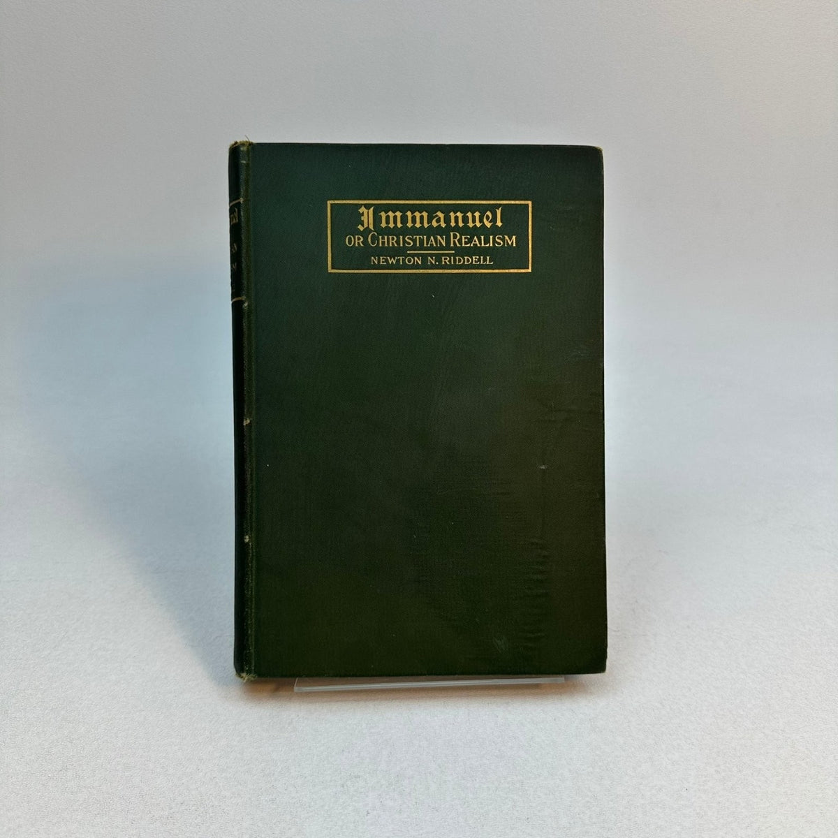 Immanuel or Christian Realism Newton N. Riddell 1904 Vintage First Printing