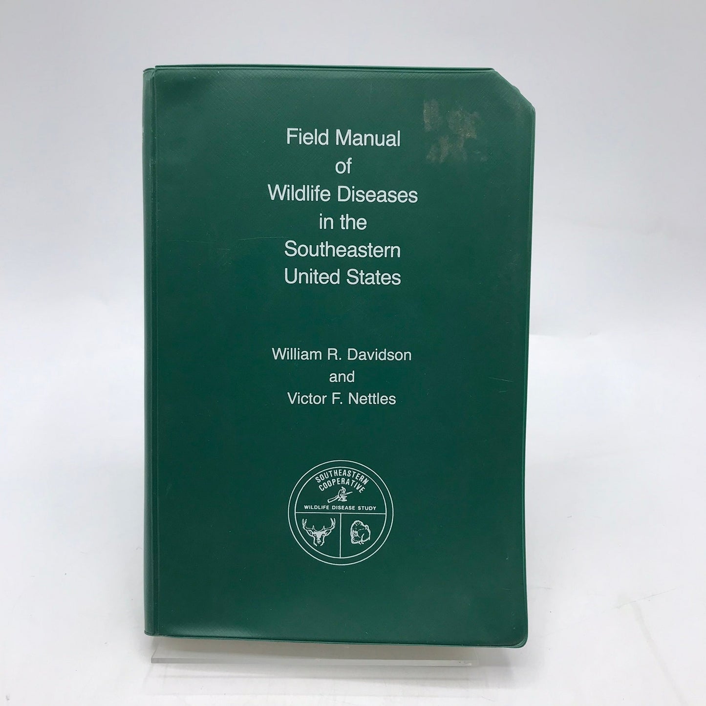 Field Manual of Wildlife Disease in the Southeastern States Davidson and Nettles