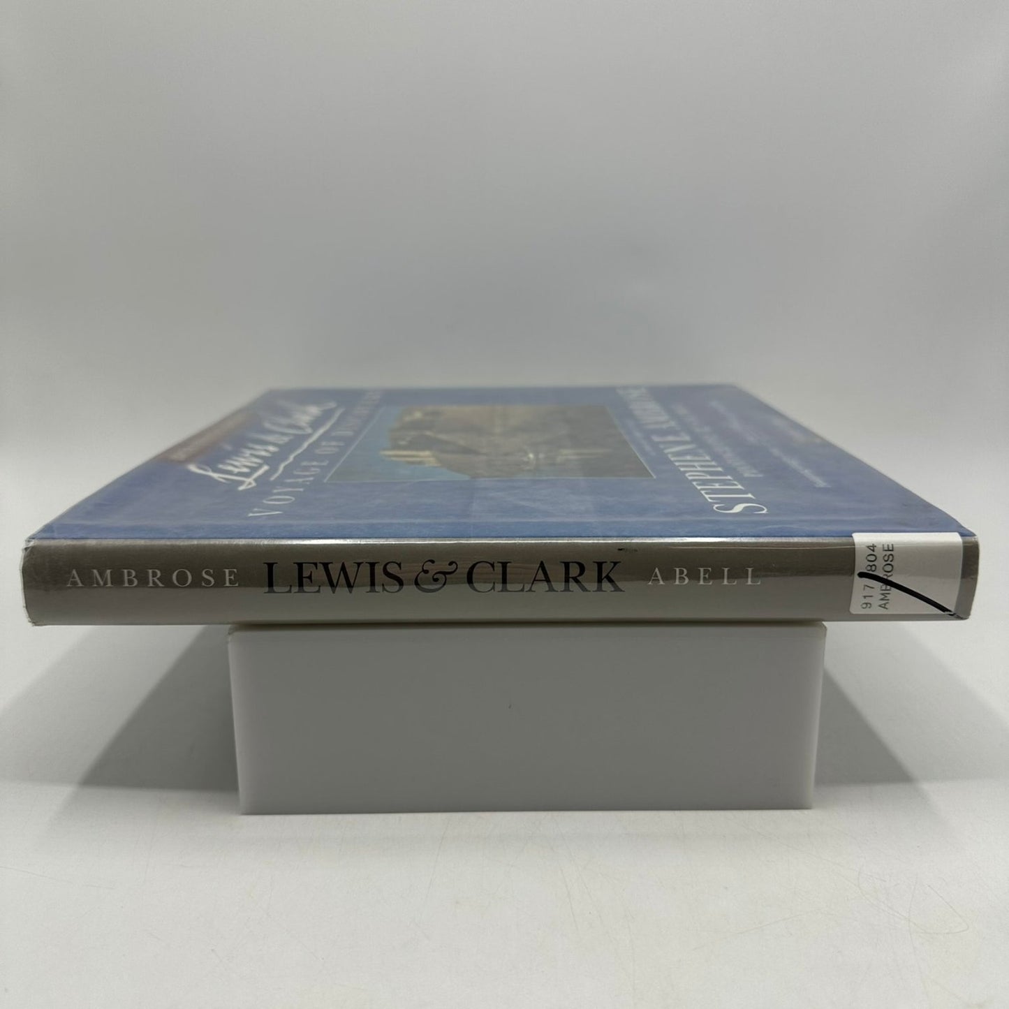 Lewis & Clark Voyage of Discovery Stephen E. Ambrose Bicentennial Ed. Nat Geo