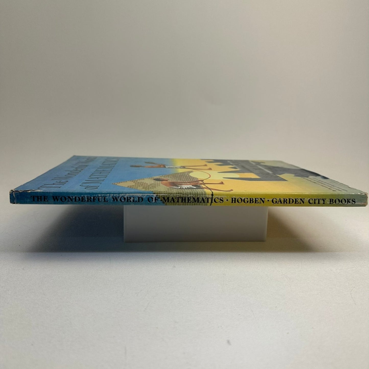Wonderful World of Mathematics Lancelot Hogben 1955 First Edition