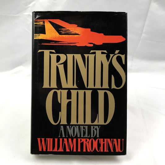 Trinity's Child: A Novel by Journalist William Prochnau Signed Hardcover 1983
