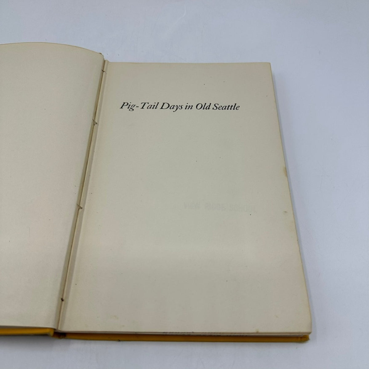 Pig-Tail Days in Old Seattle Sophie Frye Bass 1937 Illustrated Pacific Northwest