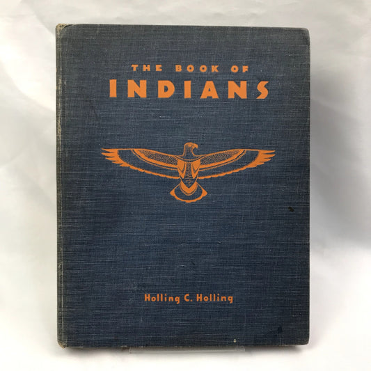 The Book of Indians Holling C. Holling 1935 Illustrated by HC &  Lucille Holling