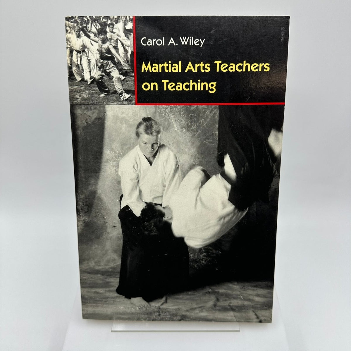 Martial Arts Teachers on Teaching Carol A. Wiley 1999 Martial Arts Frog Ltd.