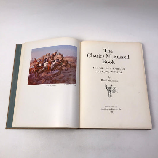 The Charles M Russell Book Life and Work of The Cowboy Artist Harold McCracken