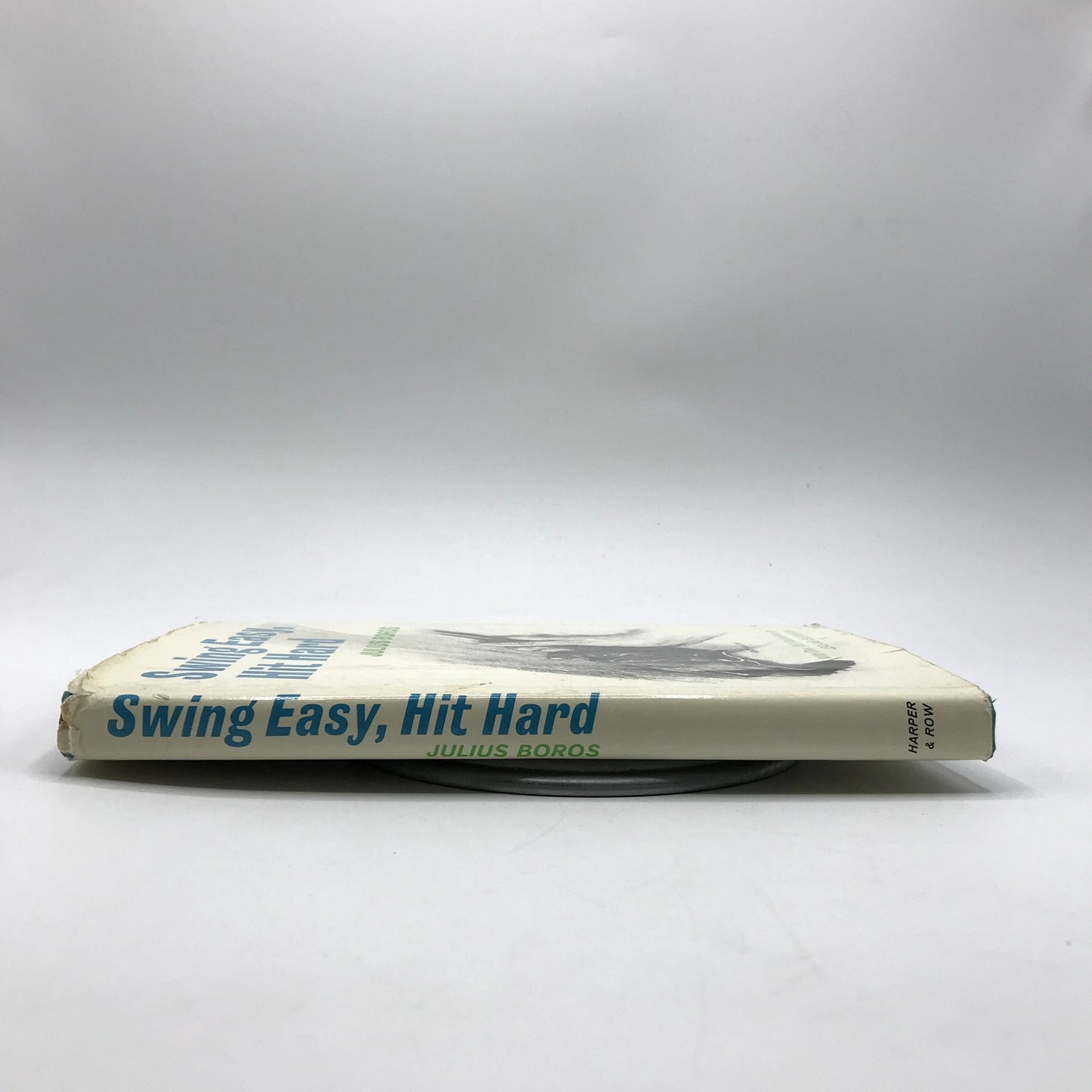 Swing Easy, Hit Hard Illustrated Hardcover Book by Julius Boros 1st Edition 1965