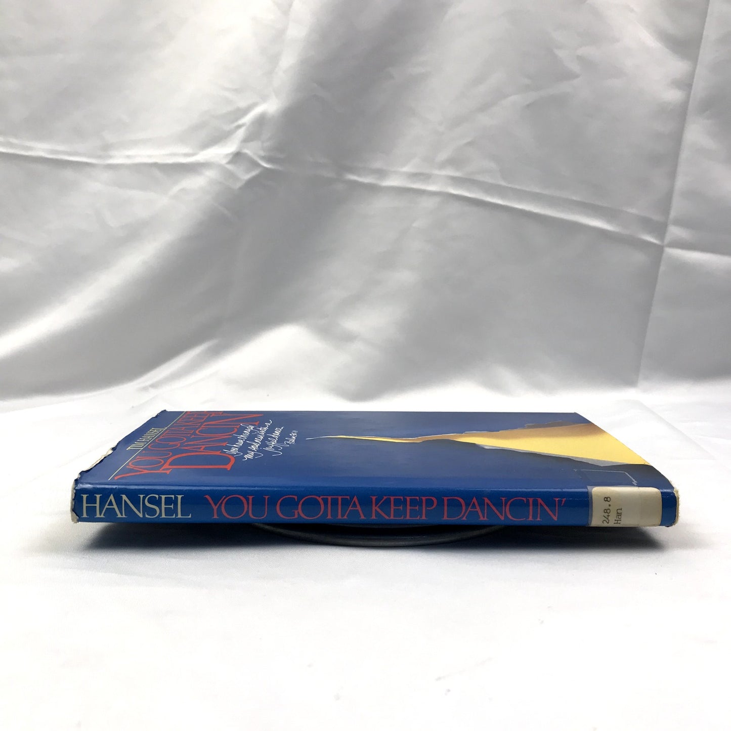 You Gotta Keep Dancin' by Tim Hansel First Edition Signed Hardcover Book 1985