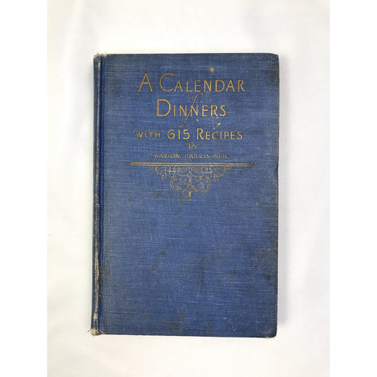A Calendar of Dinners with 615 Recipes Hardcover Book by Marion Harris Neil 1921