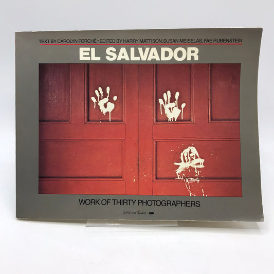 El Salvador: Work of Thirty Photographers Paperback Book by Carolyn Forche 1983