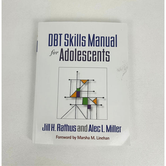DBT Skills Manual for Adolescents Jill H Rathus Alec L Miller Behavior Therapy