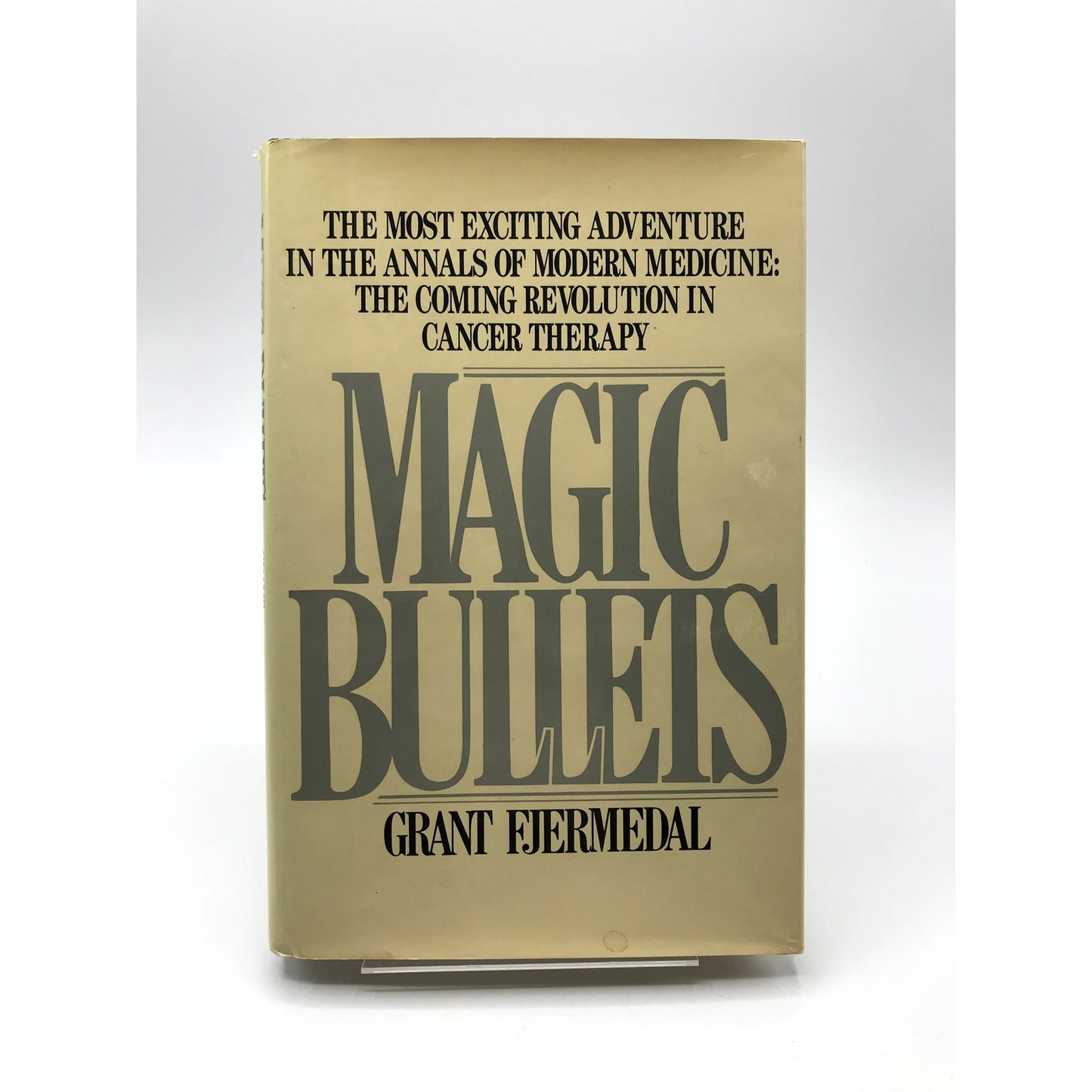 Magic Bullets Signed & Inscribed Hardcover Scientific Book Grant Fjermedal 1984