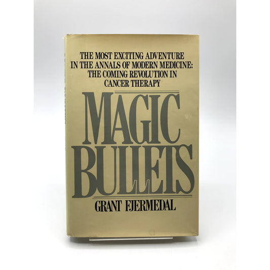 Magic Bullets Signed & Inscribed Hardcover Scientific Book Grant Fjermedal 1984