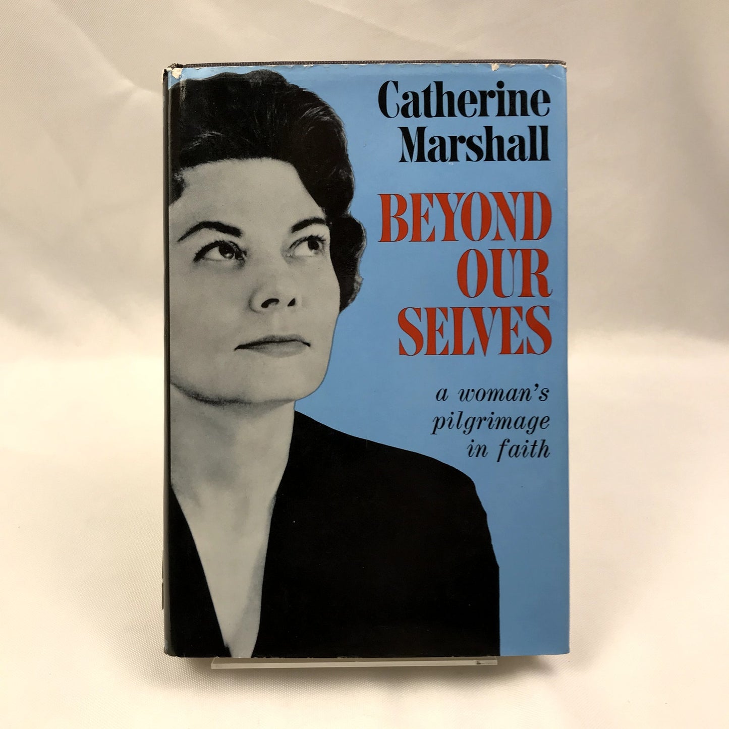 Beyond Our Selves Hardcover Book by Catherine Marshall 1961 17th Printing