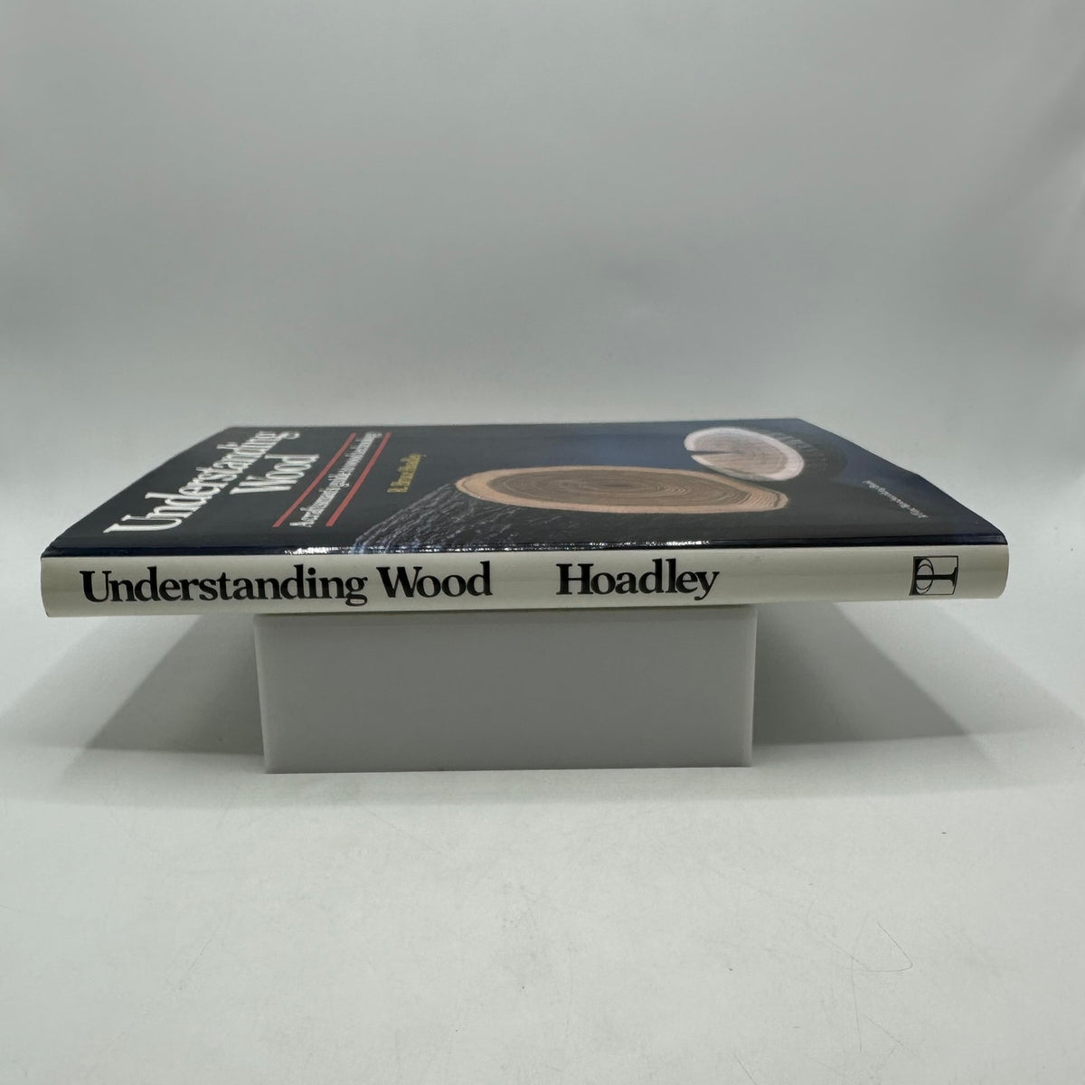 Understanding Wood A Craftsman's Guide to Wood Technology R Bruce Hoadley 1980
