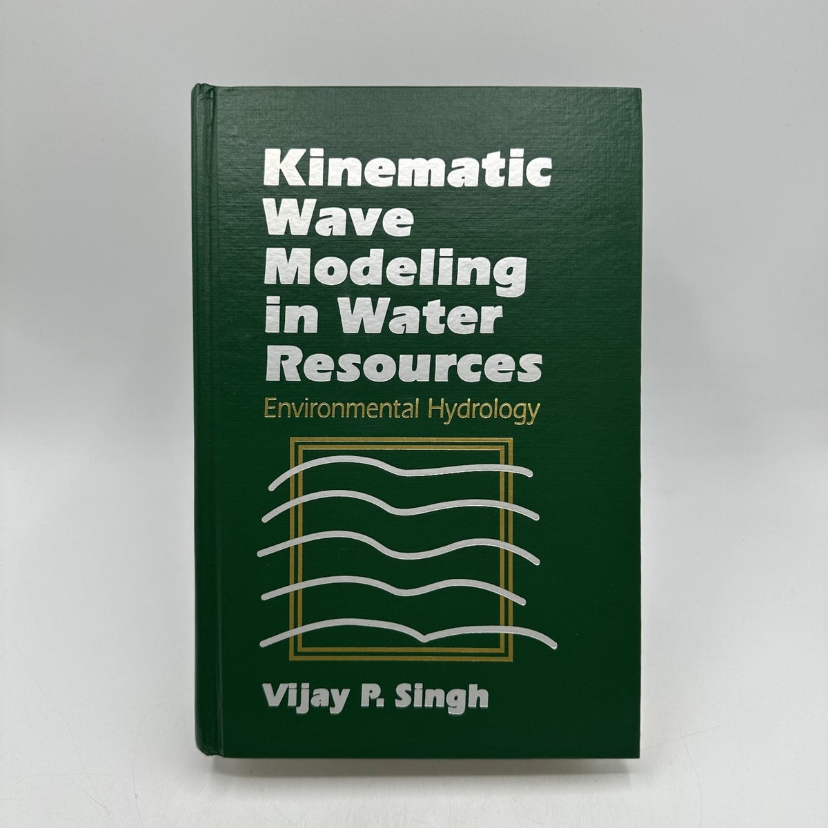 Kinematic Wave Modeling in Water Resources Vijay Singh 1996 Hydrology Wiley