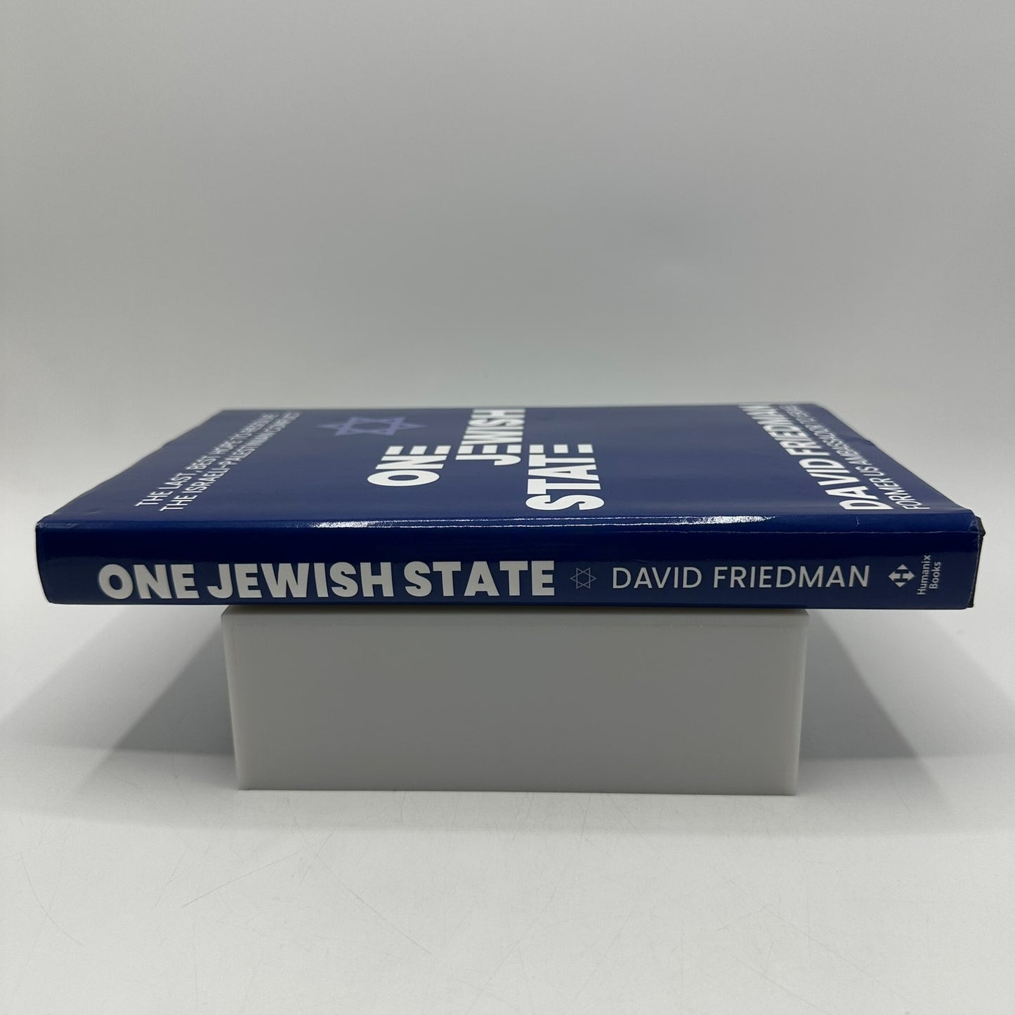 One Jewish State David Friedman Israel Palestine Middle East Political Science