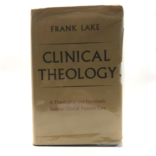 Clinical Theology Frank Lake Recovery Counseling Religious Pastoral Psychology