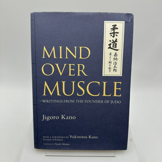 Mind Over Muscle Jigoro Kano 2005 Judo Martial Arts Philosophy Kodansha