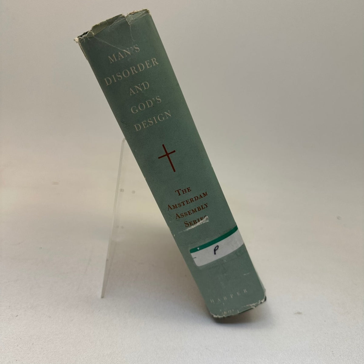 Man's Disorder & God's Design Amsterdam Assembly Series Harper 1948 Religion
