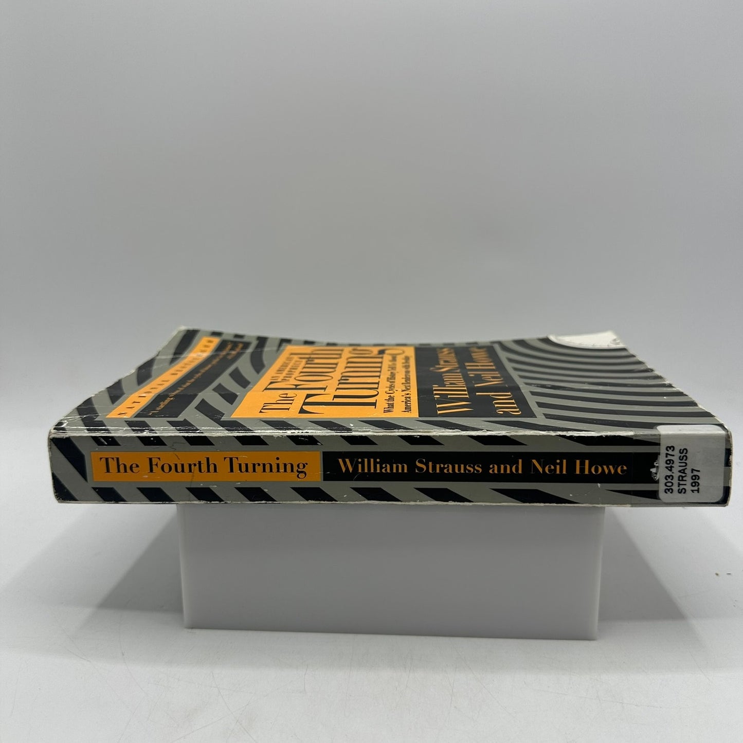 Fourth Turning An American Prophecy William Strauss Neil Howe Political Science