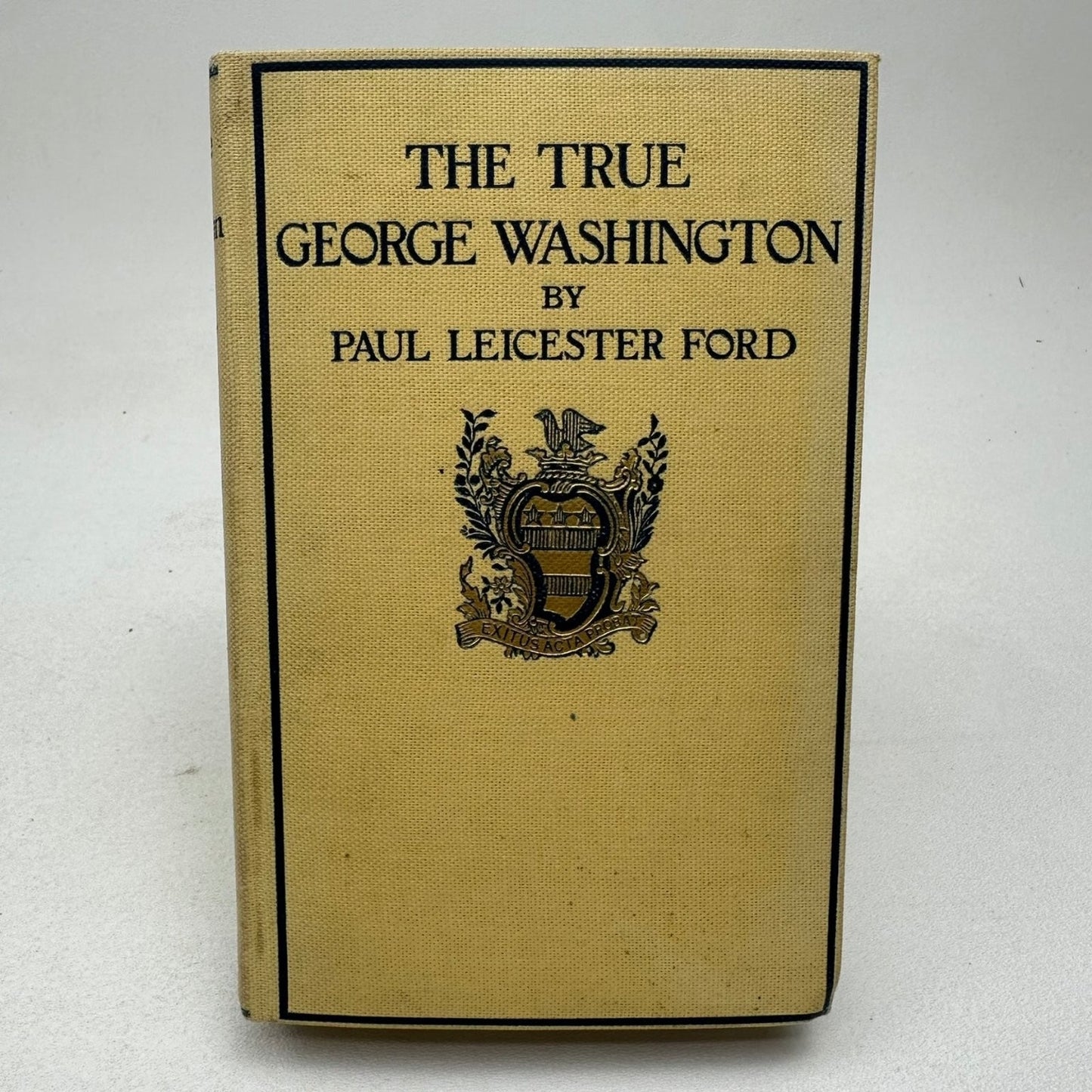 The True George Washington Paul Leicester Ford 1900 Eighth Edition Biography