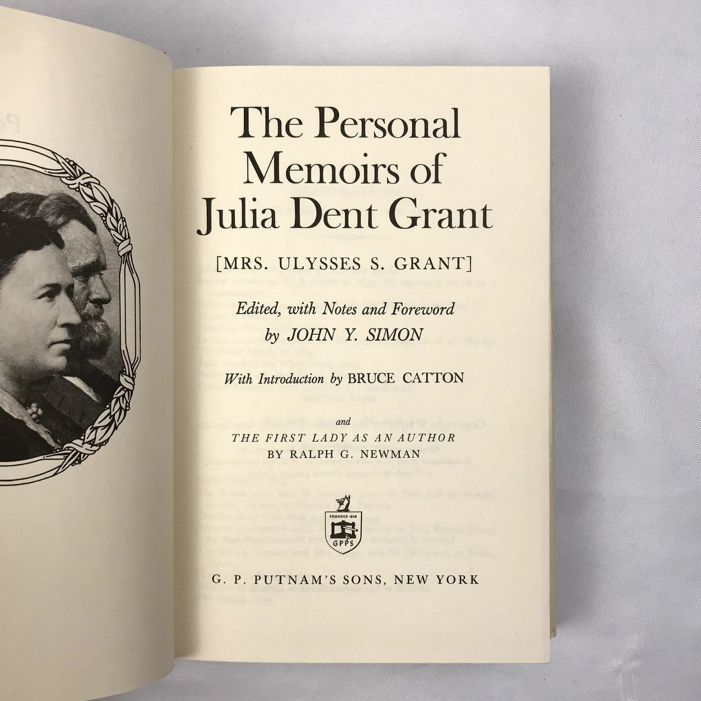 Personal Memoirs of Julia Dent Grant Edited by John Y. Simon First Edition 1975