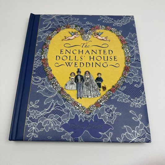 The Enchanted Dolls' House Wedding Robyn Johnson 2011 Pop-Up Book Five Mile