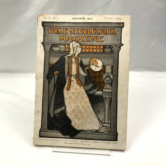 Home Needlework Vol. VI #4 Quarterly Magazine Florence Publishing Company 1904