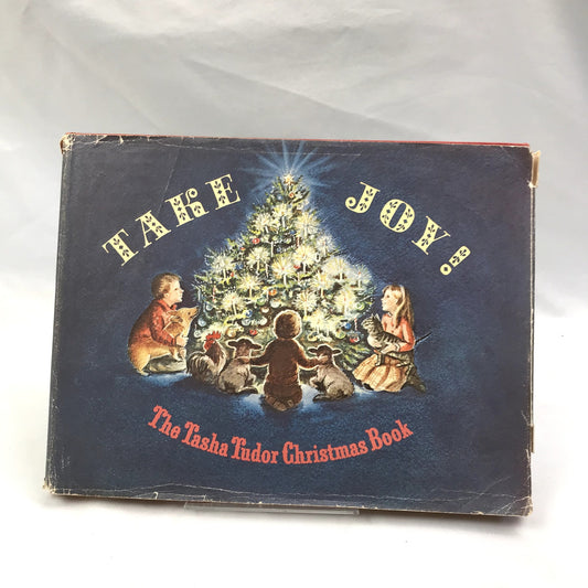 Take Joy! The Tasha Tudor Christmas Book Children's Illustrated Hardcover 1966