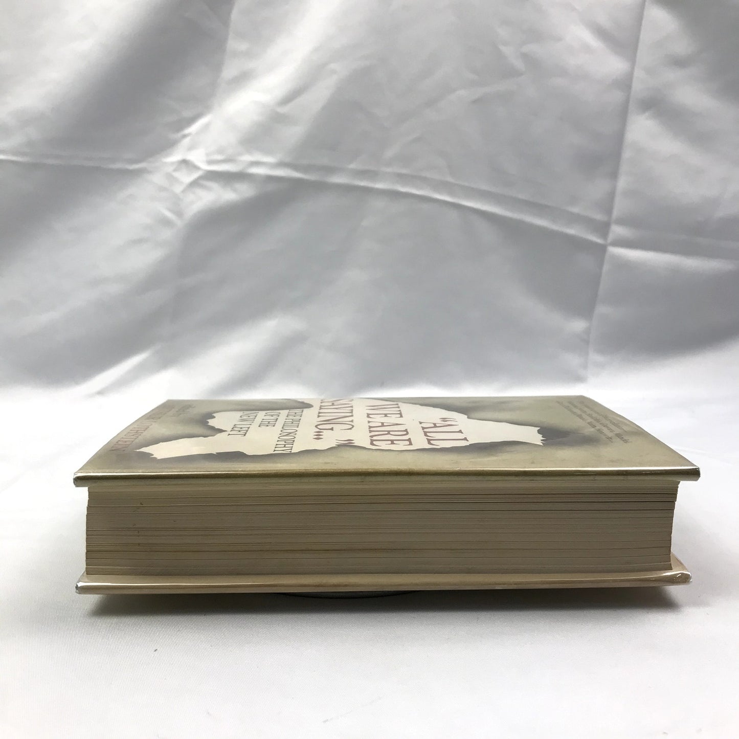 All We are Saying The Philosophy of the New Left Hardcover Arthur Lothstein 1970