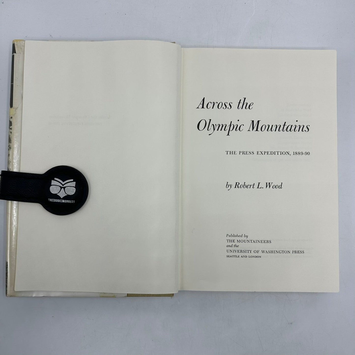 Across Olympic Mountains The Press Expedition 1889-90 Robert L. Wood 1967