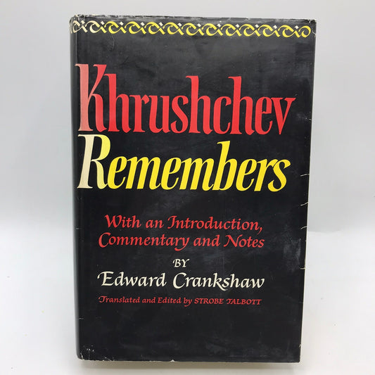 Khrushchev Remembers Talbott Crankshaw Russian Biographical Political History