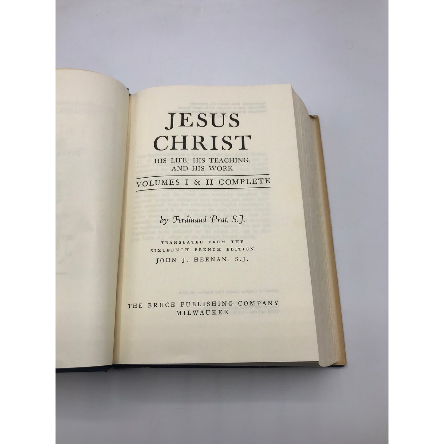 Jesus Christ His Life His Teaching His Work Ferdinand Prat Vol I & II Complete