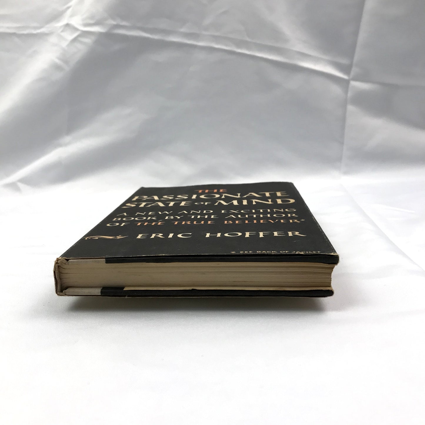 The Passionate State of Mind and Other Aphorisms by Eric Hoffer 1955 Hardcover