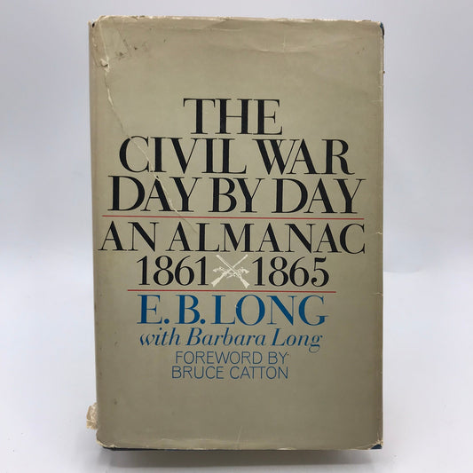The Civil War Day by Day An Almanac 1861-1865 E B Long American Military History