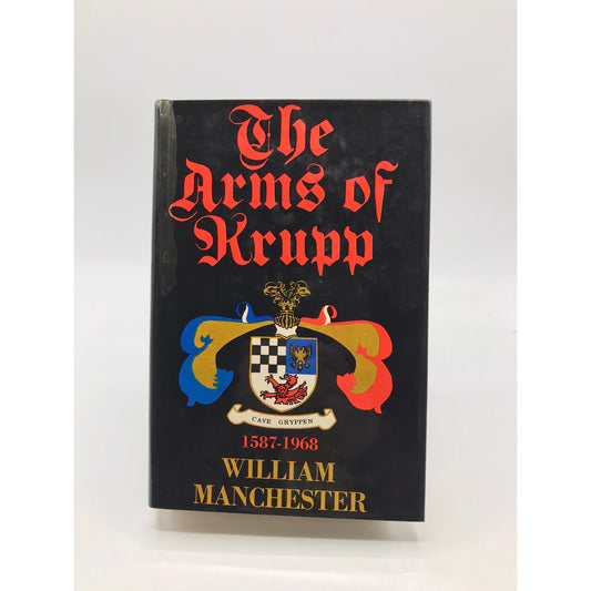 The Arms of Krupp 1587-1968 William Manchester German History Military Biography