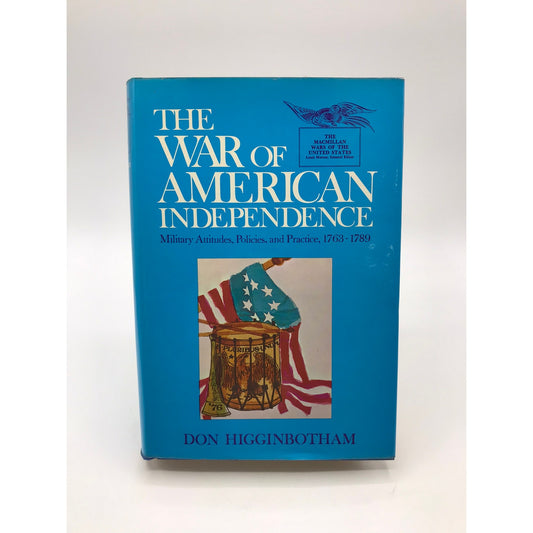 The War of American Independence Don Higginbotham Military History Revolutionary